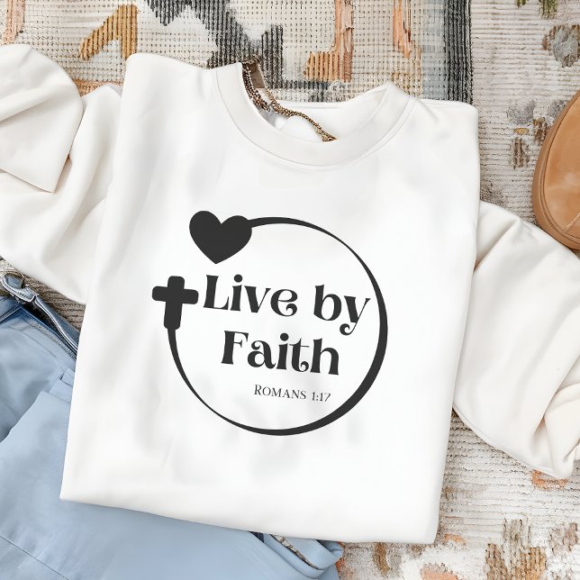 Live By Faith Sweatshirt (Creator Uploaded)