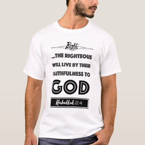 Live By Righteousness T_Shirt