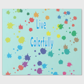 Live Colorfully Modern Paint Splatter Gift Wrappin Wrapping Paper