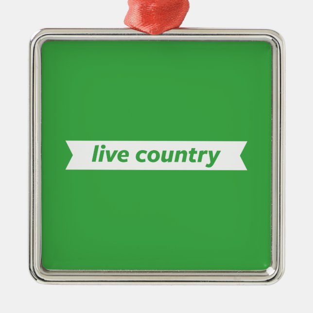 Live Country Metal Ornament (Front)
