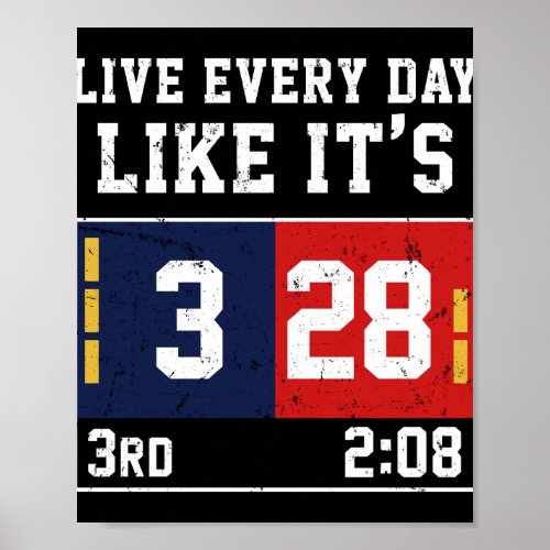 Live Every Day Like Its 28_3 Football Poster