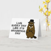 Live every day like it's Groundhog Day! Card (Yellow Flower)