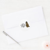 Live every day like it's Groundhog Day! Classic Round Sticker (Envelope)