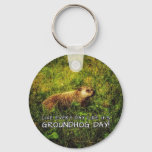Live every day like it's Groundhog Day! keychain
