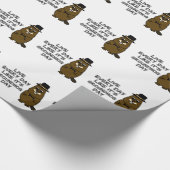 Live every day like it's Groundhog Day! Wrapping Paper (Corner)