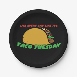 Live every day like it's taco tuesday paper plates