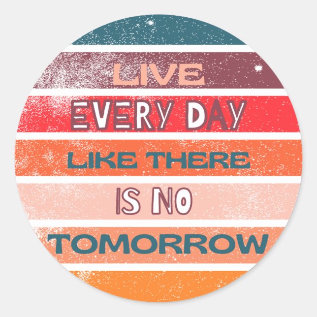Live Every Day Sticker (Front)