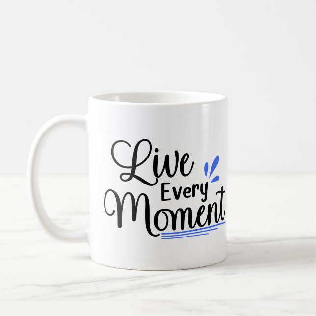Live every moment coffee mug (Left)