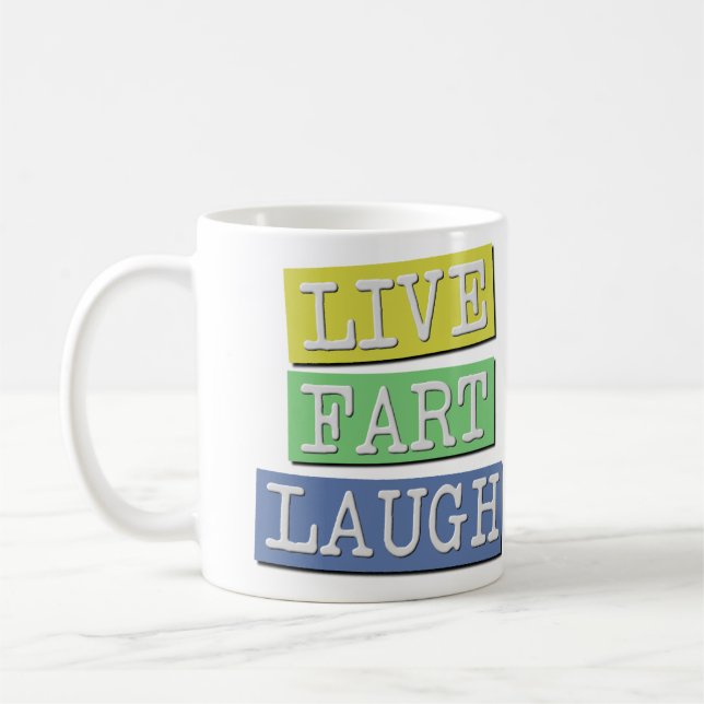 Live Fart Laugh Fun Coffee Mug (Left)