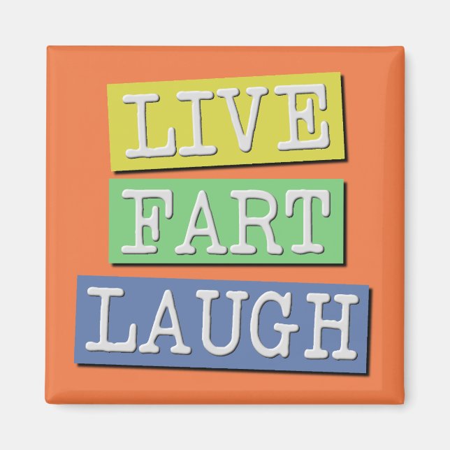 Live Fart Laugh Funny Fridge Magnet Refrigerator (Front)
