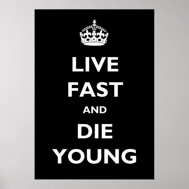 Live Fast And Die Young Poster (Front)