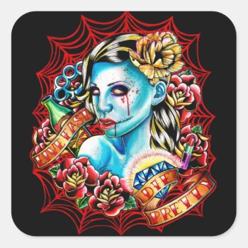 Live Fast  Die Pretty By Carissa Rose Square Sticker by NeverDieArt at Zazzle