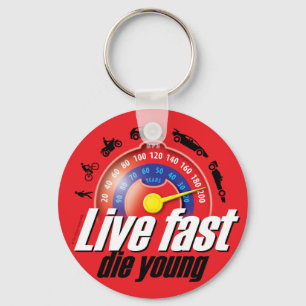 Live Fast Die Young Keychain