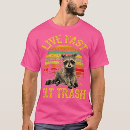Live fast eat rash Funny Raccoon Camping Vintage_g T_Shirt