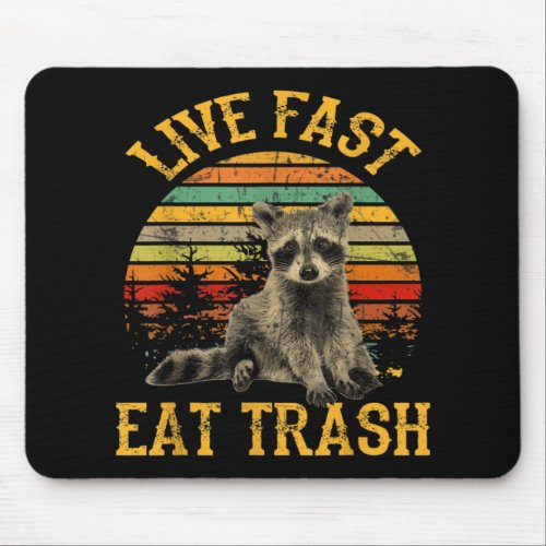 Live Fast Eat Trash Funny Raccoon Camping Mouse Pad