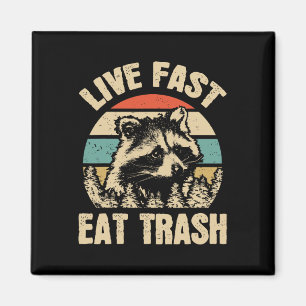 Live Fast Eat Trash Funny Raccoon Camping Or Hikin Magnet