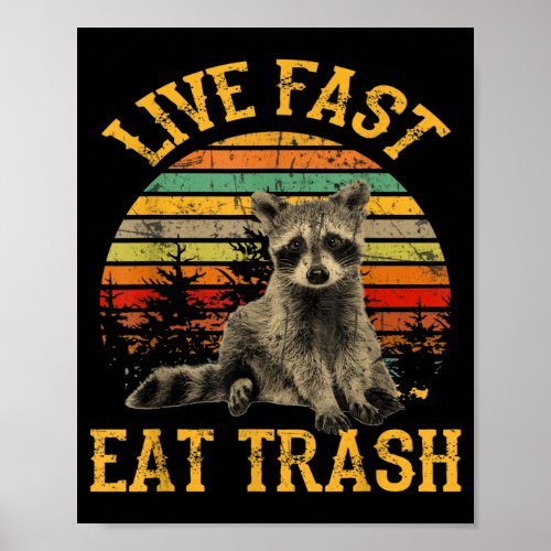 Live Fast Eat Trash Funny Raccoon Camping Poster