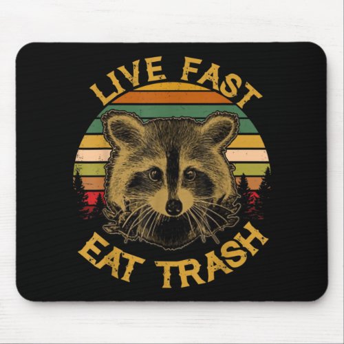 Live fast eat Trash Funny Raccoon Camping Vintage Mouse Pad