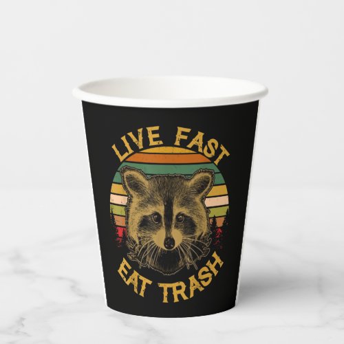 Live fast eat Trash Funny Raccoon Camping Vintage Paper Cups