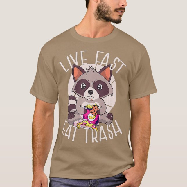 LIVE FAST EAT TRASH Funny Raccoon Eating Junk T-Shirt (Front)