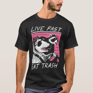 Live Fast Eat Trash   Opossum Street Cats Cool Pos T-Shirt