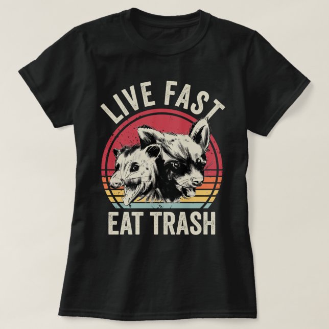 Live Fast Eat Trash Possum And Raccoon T-Shirt (Design Front)