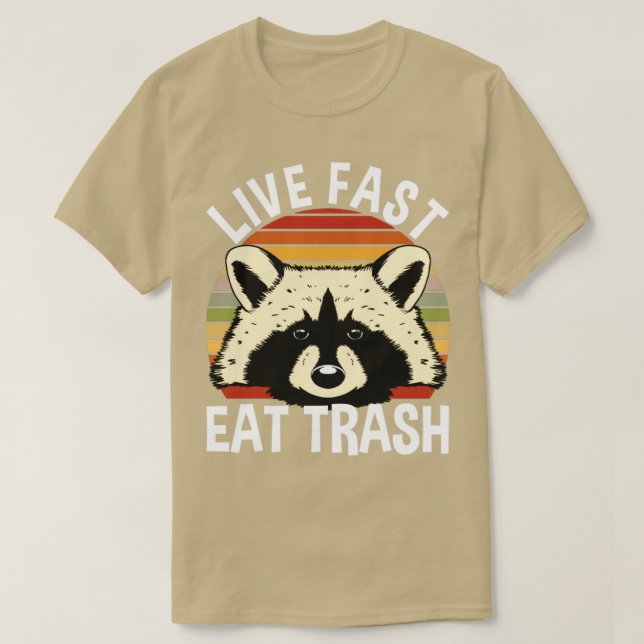 Live Fast Eat Trash T-Shirt (Design Front)