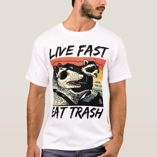 live fast eat trash T_Shirt