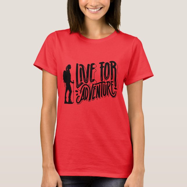 Live For Adventure T-Shirt (Front)