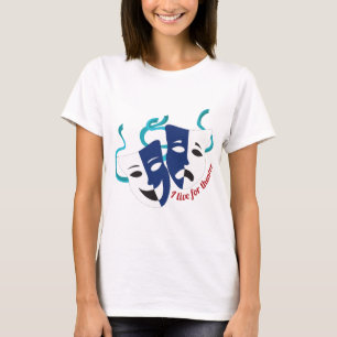 Live For Theater T-Shirt