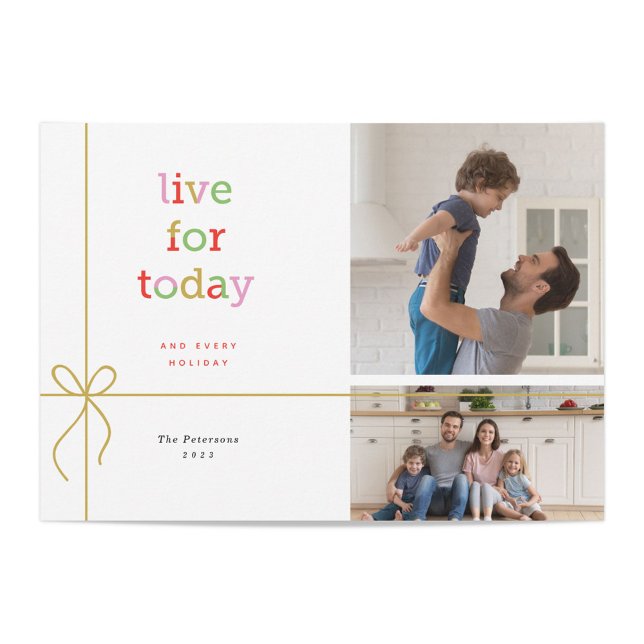 Live for Today Holiday Photo Card with 2 Photos (Creator Uploaded)