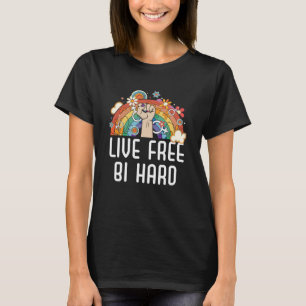 Live Free Bi Hard Bisexual Pride March Bisexuality T-Shirt