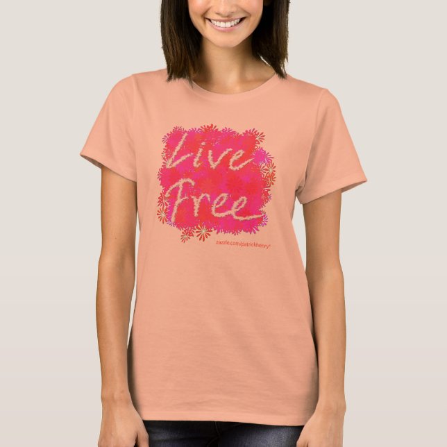 Live Free Daisies v2.0 T-Shirt (Front)