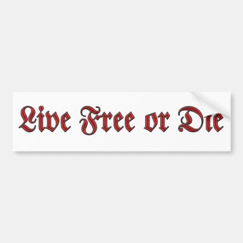 Live Free or Die Bumper Sticker