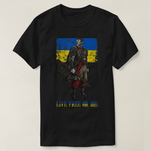live free or die cossack warrior ukraine flag  T-Shirt (Design Front)