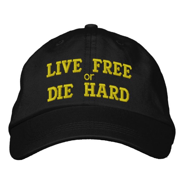 LIVE FREE or DIE HARD Embroidered Baseball Cap (Front)