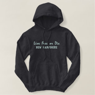 Live Free or Die - New Hampshire Embroidered Hoodie