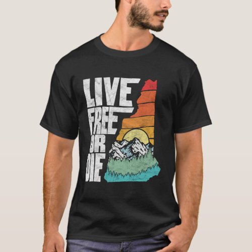 Live Free Or Die New Hampshire Nature T_Shirt