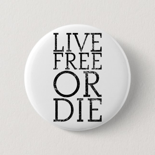 Live Free or Die Pinback Button (Front)