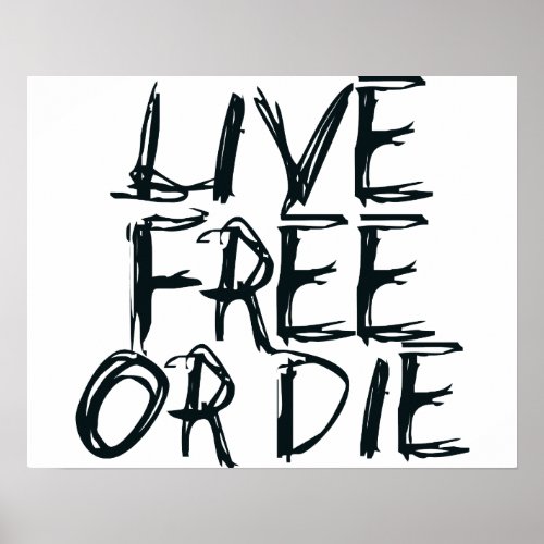 Live free or Die Poster