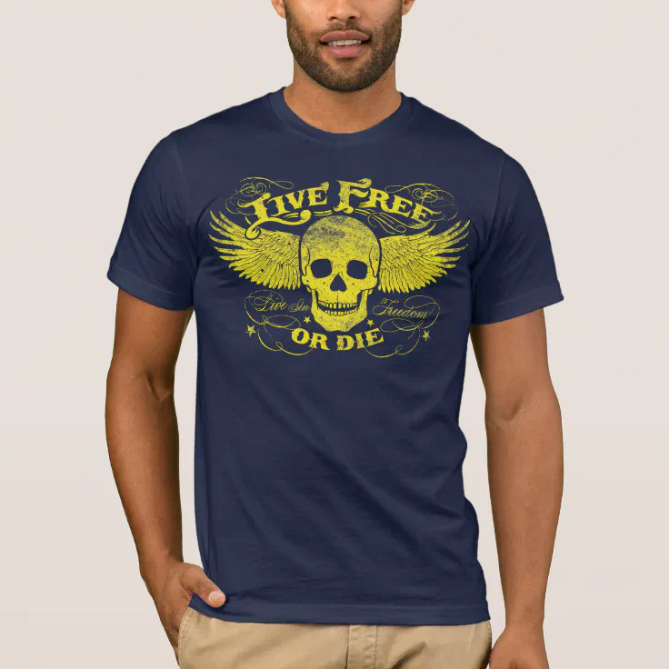 Live Free Or Die Shirt | Zazzle