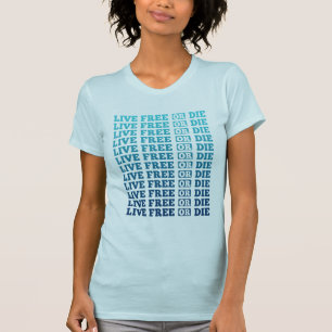 Live Free Or Die T-Shirt