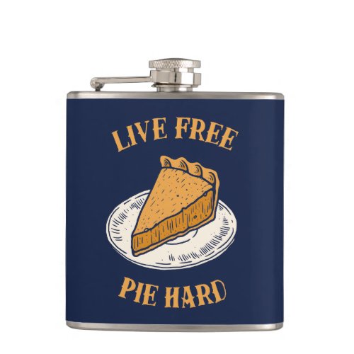 Live Free Pie Hard Flask
