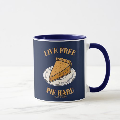 Live Free Pie Hard Mug