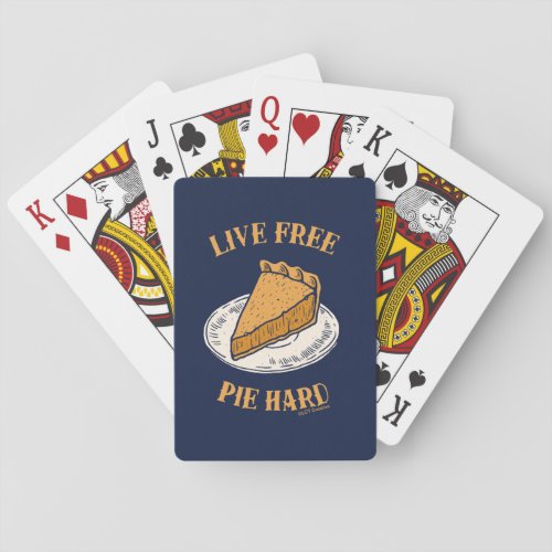 Live Free Pie Hard Playing Cards