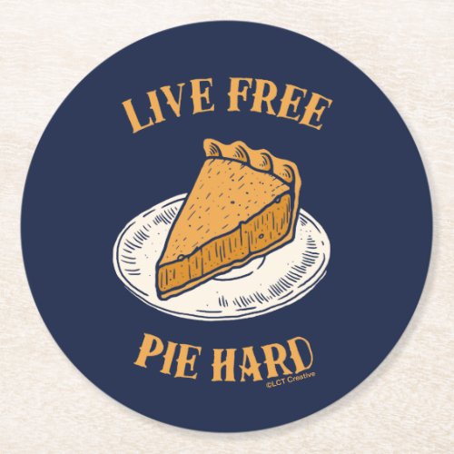 Live Free Pie Hard Round Paper Coaster