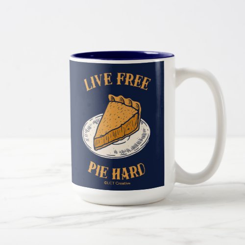 Live Free Pie Hard Two_Tone Coffee Mug