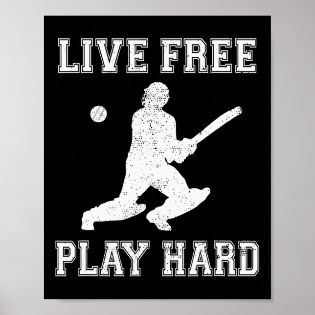 Live Free Play Hard Funny Cricket Lover Player Gra Poster (Front)