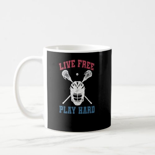 Live Free Play Hard  Lacrosse Player Lax  Graphic  Coffee Mug