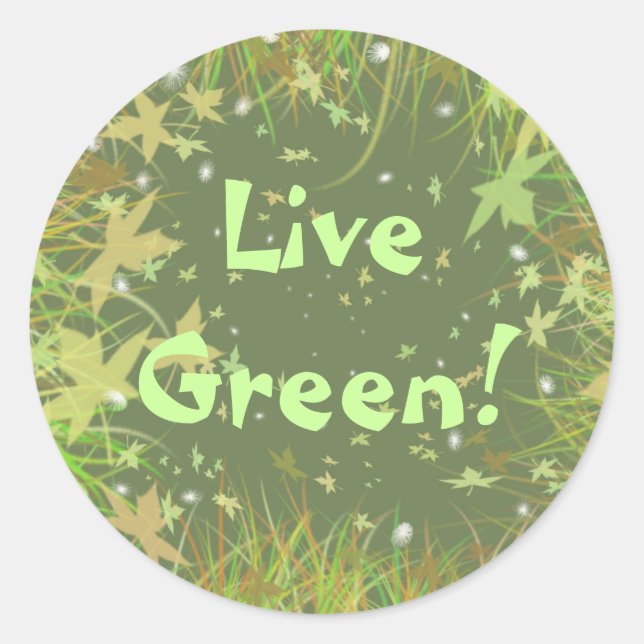 Live Green! Classic Round Sticker (Front)
